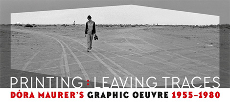 PRINTING – LEAVING TRACES Dóra Maurer’s graphic oeuvre 1955-1980